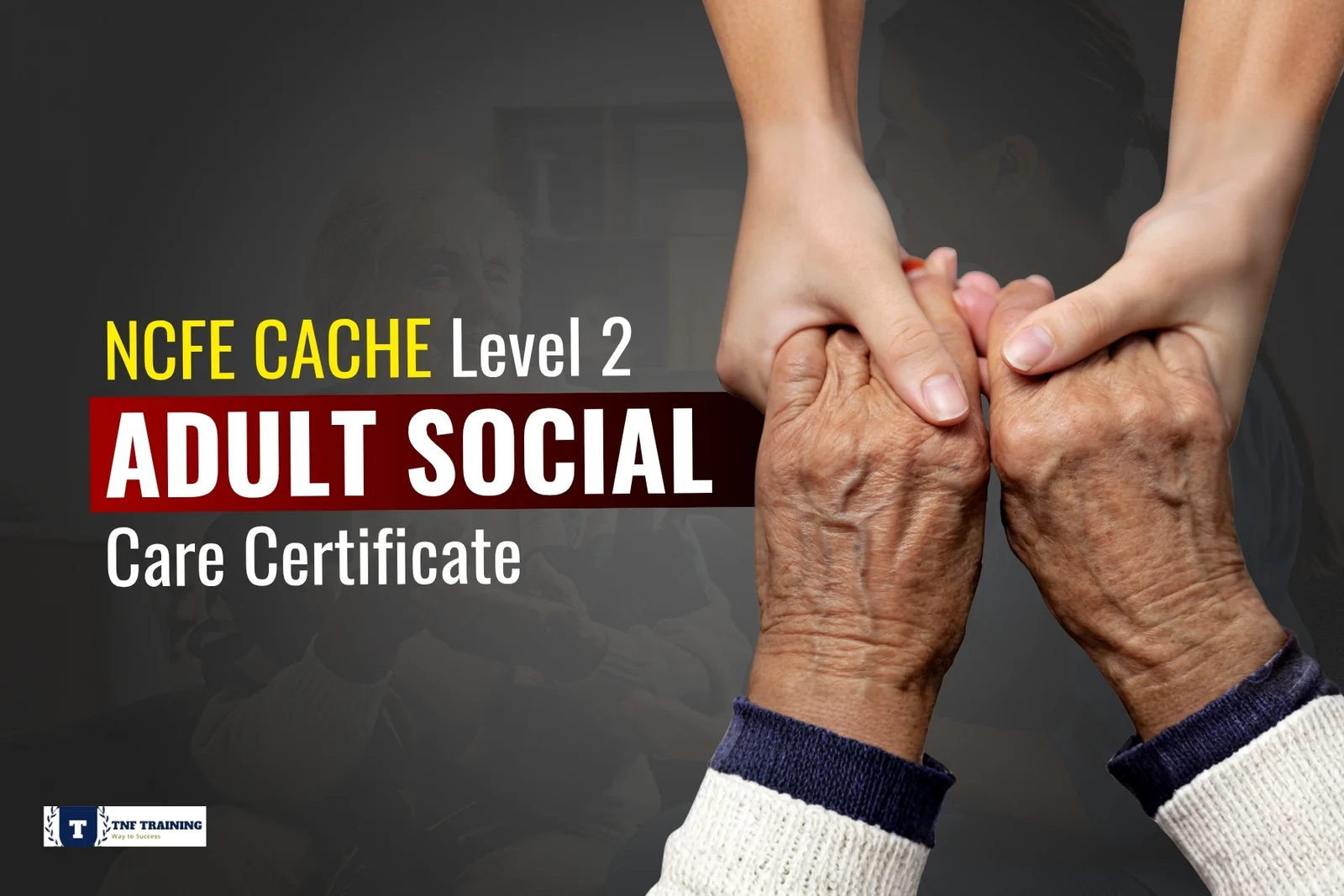 NCFE CACHE Level 2 Adult Social Care Certificate